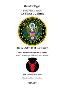 La vera guerra. Verbali e messaggi confidenziali e segreti-The real war. Ediz. bilingue