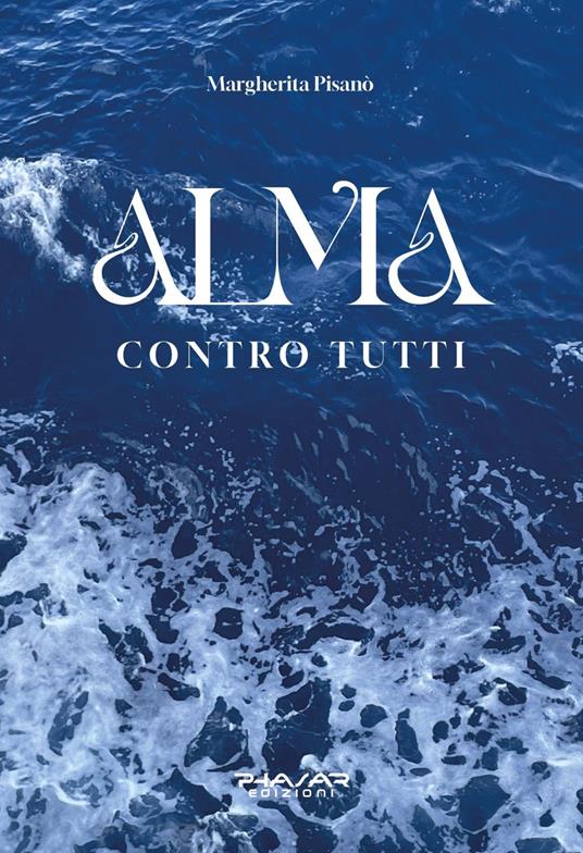 Alma. Contro tutti - Margherita Pisanò - copertina