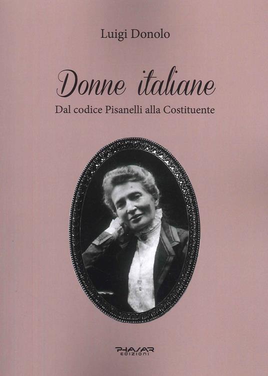 Donne italiane. Dal Codice Pisanelli alla Costituente - Luigi Donolo - copertina
