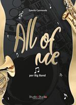 All of me. Arrangiamento per pianoforte e Big Band Jazz. Partitura. Nuova ediz.