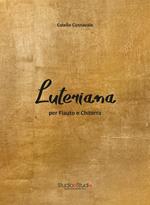 Luteriana. Inno per chitarra e flauto