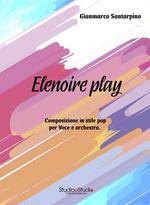Elenoire play. Composizione in stile pop per voce e orchestra. Partitura
