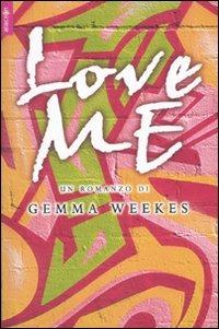 Love me - Gemma Weekes - copertina