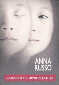 Chuang Tse e il primo imperatore - Anna Russo - copertina