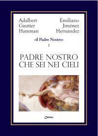 Padre nostro che sei nei cieli - Emiliano Jiménez Hernandez,Adalbert G. Hamman - copertina