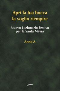 Nuovo lezionario festivo per la santa messa. Anno A. «Apri la tua bocca la voglio riempire» - copertina