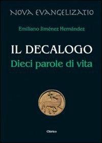 Il Decalogo. Dieci parole di vita - Emiliano Jiménez Hernandez - copertina