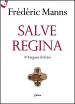 Salve regina. Il Targum di Ester