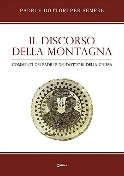 Il discorso della montagna. Commenti dei Padri e dei Dottori della Chiesa - copertina