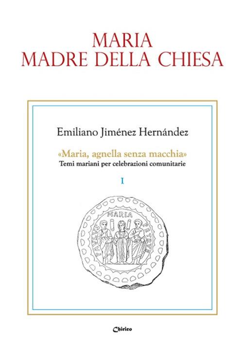 Maria, madre della Chiesa - Emiliano Jiménez Hernandez - copertina