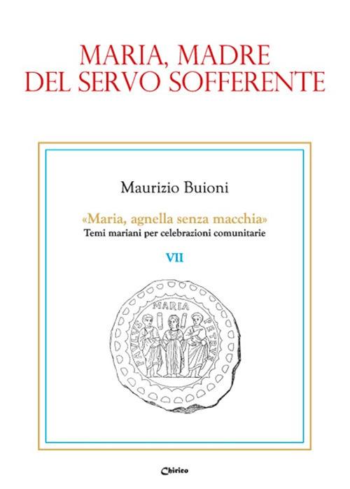 Maria, madre del servo sofferente - Maurizio Buioni - copertina