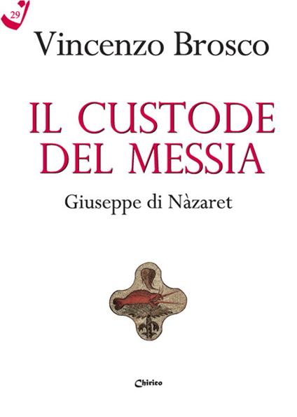 Il custode del Messia. Giuseppe di Nàzaret - Vincenzo Brosco - copertina