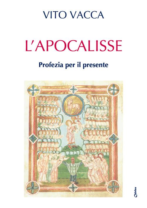 L'Apocalisse. Profezia per il presente - Vito Vacca - copertina