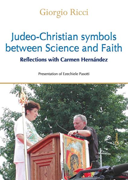 Judeo-Christian symbols between science and faith. Reflections with Carmen Hernández - Giorgio Ricci - copertina