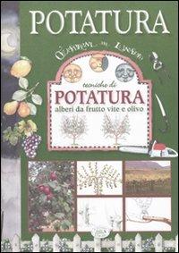 Tecniche di potatura. Alberi da frutto, vite e olivo - Giorgio Gianatti - copertina