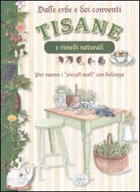 Dalle erbe e dai conventi: tisane e rimedi naturali - copertina