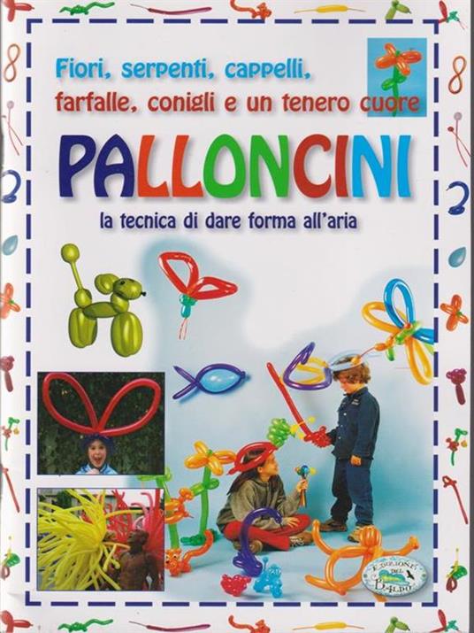 Palloncini. La tecnica di dare forma all'aria - copertina