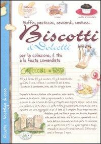 Biscotti & dolcetti per la colazione, il the e le feste comandate - copertina
