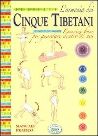 L' armonia dei cinque tibetani. Manuale pratico - copertina