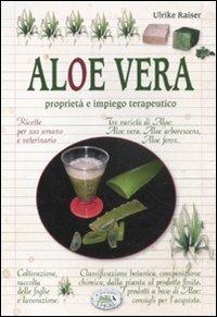 Aloe vera. Proprietà e impiego terapeutico - Ulrike Raiser - copertina