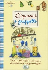 Liquorini e grappette. Quaderni di cucina - copertina