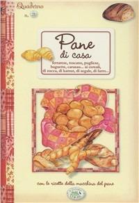Pane di casa. Quaderni di cucina - copertina