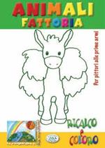 La fattoria. Ricalco e coloro. Ediz. illustrata