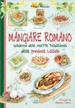 Mangiare romano. Quaderno delle ricette tradizionali