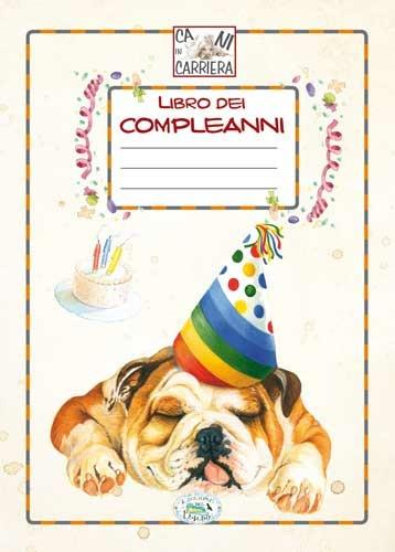 Libro dei compleanni. Cani in carriera - copertina