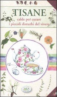 Tisane calde per curare i piccoli disturbi del vivere - Lara Rigo - copertina