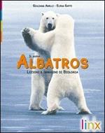 Il nuovo albatros. Lezioni e immagini di biologia. Con active book. Per le Scuole superiori. Con DVD-ROM. Con espansione online