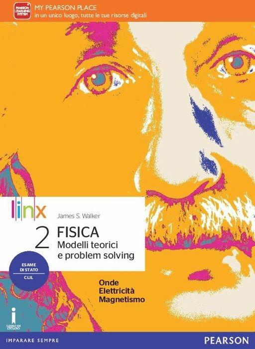  Fisica. Modelli teorici e problem solving. Con e-book. Con espansione online. Vol. 2