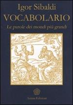 Vocabolario. Le parole dei mondi più grandi