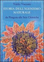 Storia dell'igienismo naturale. Da Pitagora alle scie chimiche