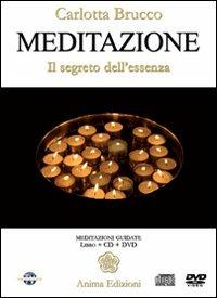 Meditazione. Il segreto dell'essenza. Con DVD - Carlotta Brucco - copertina