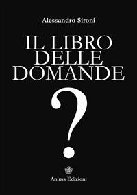 Il libro delle domande - Alessandro Sironi - ebook