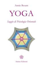 Yoga. Saggio di psicologia orientale