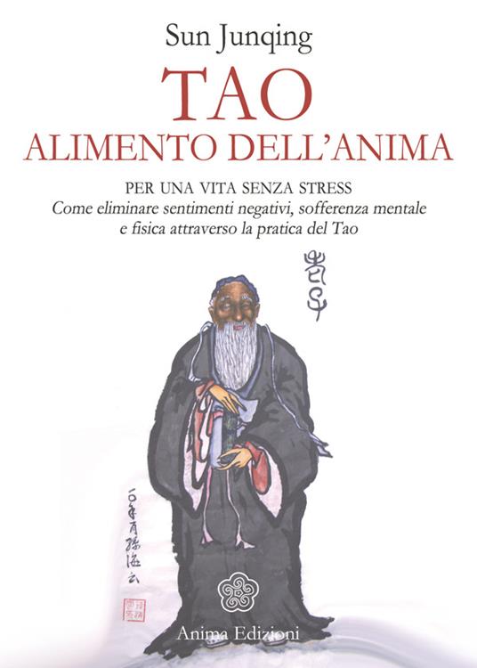 Tao. Alimento dell'anima - Sun Junqing - ebook
