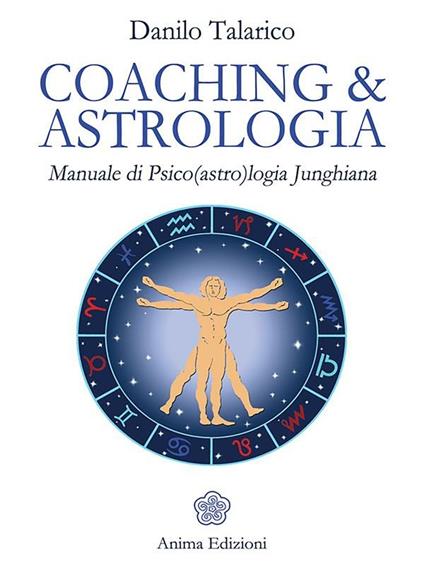 Coaching & astrologia. Manuale di psico(astro)logia junghiana - Danilo Talarico - ebook