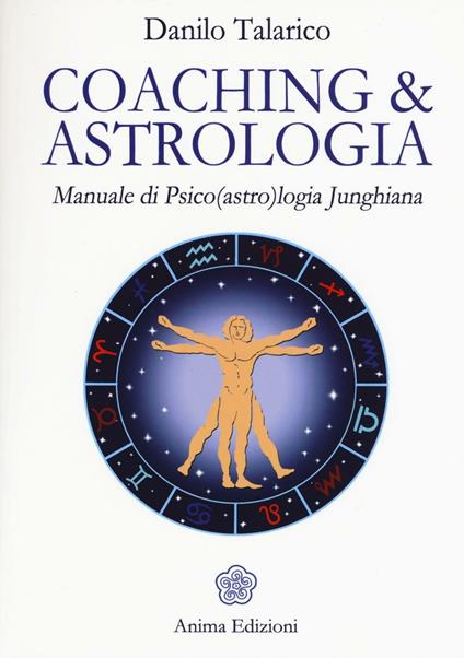 Coaching & astrologia. Manuale di psico(astro)logia junghiana - Danilo Talarico - copertina