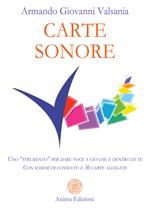 Carte sonore. Uno «strumento» per dare voce a ciò che è dentro di te. Con schemi di consulto e 36 carte. Con 36 Carte