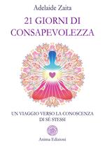 21 giorni di consapevolezza. Un viaggio verso la conoscenza di sé stessi