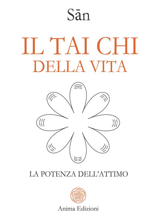 Il tai chi della vita. La potenza dell'attimo - Sān - copertina