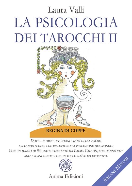 La psicologia dei tarocchi. Dove i numeri diventano ritmi della psiche, svelando schemi che riflettono la percezione del mondo. Arcani minori. Con 56 carte. Vol. 2 - Laura Valli - copertina