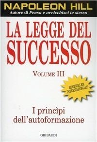La legge del successo. Lezione 3: I principi dell'autoformazione - Napoleon Hill - copertina