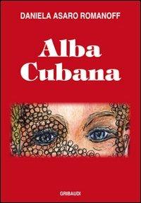 Alba cubana - Daniela Asaro Romanoff - copertina