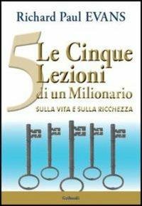 Le 5 lezioni di un milionario sulla vita e sulla ricchezza - Richard P. Evans - copertina