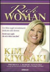 Rich woman. Un libro sugli investimenti per le donne - Kim Kiyosaki - copertina