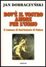 Dov'è il vostro amore per l'uomo