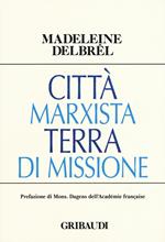 Città marxista terra di missione